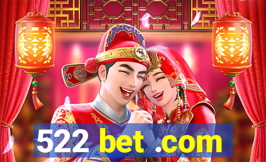 522 bet .com